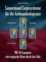 Lenormand Legesysteme für die Achtsamkeitspraxis - Andrea Rosenthal