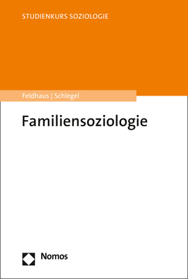 Familiensoziologie - Michael Feldhaus, Monika Schlegel