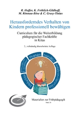 Herausforderndes Verhalten von Kindern professionell bewältigen - Rieke Hoffer, Klaus Fröhlich-Gildhoff, Maike Rönnau-Böse, Claudia Grasy-Tinius