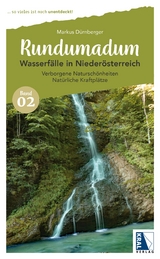 Rundumadum: Wasserfälle in Niederösterreich - Markus Dürnberger