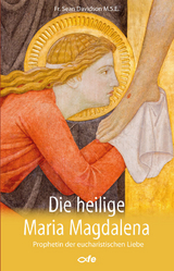 Die heilige Maria Magdalena - Sean Davidson MSE