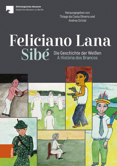 Feliciano Lana, Sibé: Die Geschichte der Weißen/A História dos Brancos - 