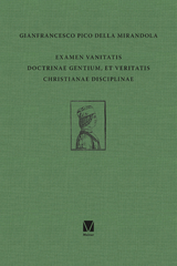 Examen vanitatis doctrinae gentium, et veritatis Christianae disciplinae - Gianfrancesco Pico della Mirandola