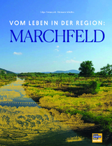 Vom Leben in der Region: MARCHFELD - 