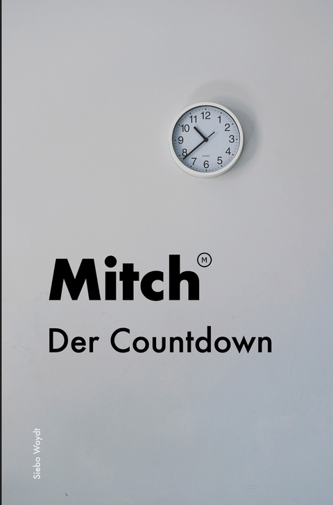 Mitch - Der Countdown - Siebo Woydt