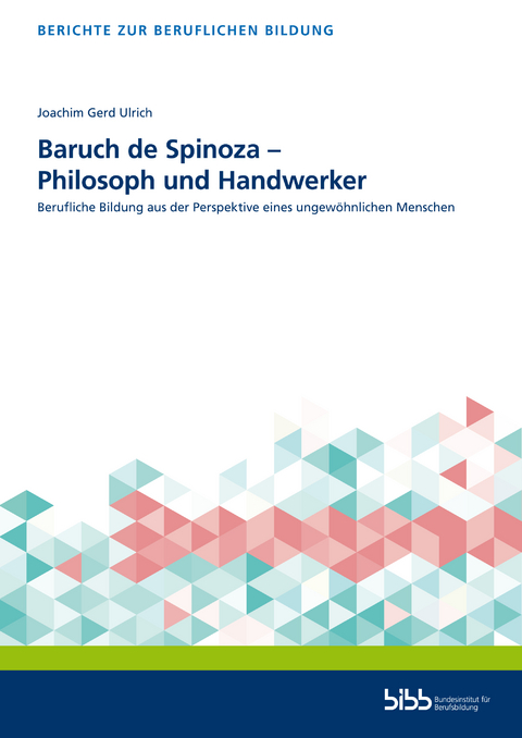 Baruch de Spinoza – Philosoph und Handwerker - Joachim Gerd Ulrich