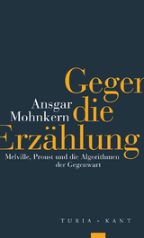 Gegen die Erzählung - Ansgar Mohnkern