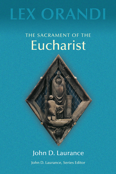 Sacrament of Eucharist -  John D. Laurance