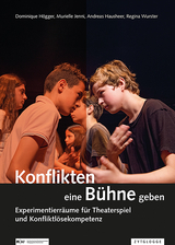 Konflikten eine Bühne geben - Dominique Högger, Murielle Jenni, Andreas Hausheer, Regina Wurster