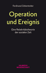 Operation und Ereignis - Ferdinand Zehentreiter