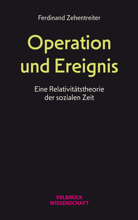 Operation und Ereignis - Ferdinand Zehentreiter