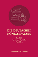 Die deutschen Königspfalzen. Band 6: Nordrhein-Westfalen - 