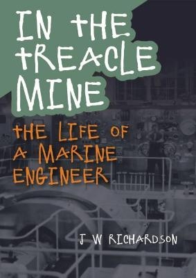 In the Treacle Mine - J W Richardson