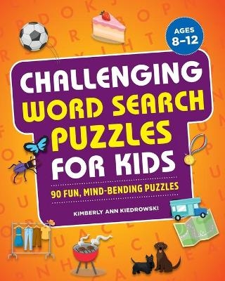 Challenging Word Search Puzzles for Kids - Kimberly Ann Kiedrowski