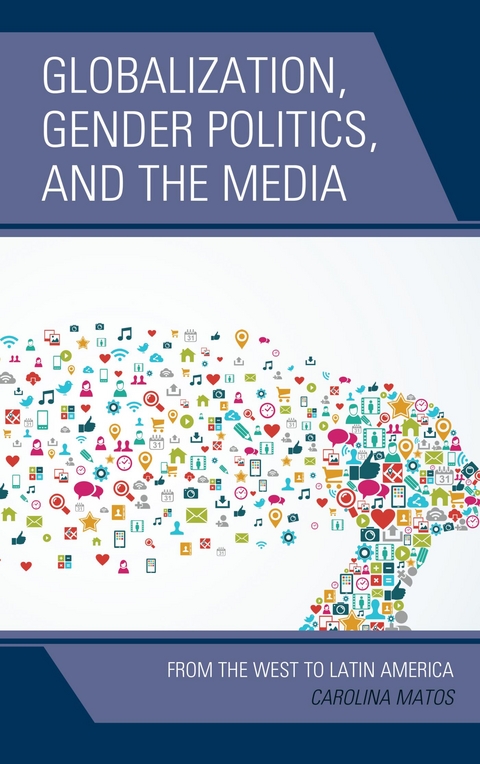 Globalization, Gender Politics, and the Media -  Carolina Matos