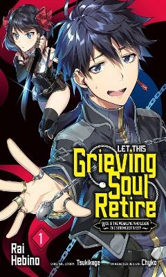 Let This Grieving Soul Retire, Vol. 1 (manga) -  Tsukikage