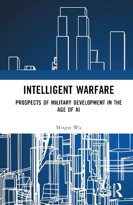 Intelligent Warfare - Mingxi Wu