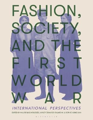 Fashion, Society, and the First World War - 