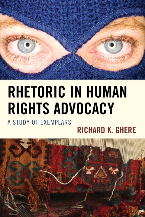 Rhetoric in Human Rights Advocacy -  Richard  K. Ghere