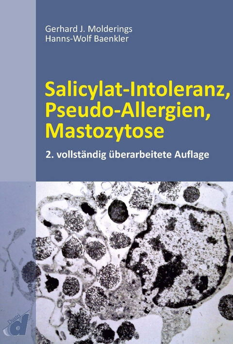 Salicylat-Intoleranz, Pseudo-Allergien, Mastozytose - Gerhard J. Molderings, Hanns-Wolf Baenkler