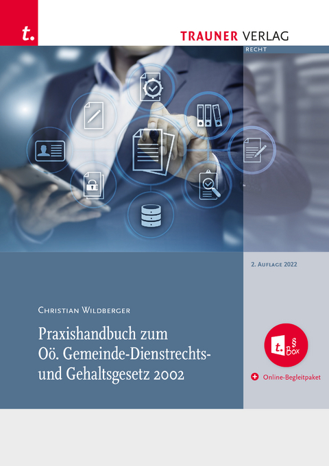 Praxishandbuch zum Oö. Gemeinde-Dienstrechts- und Gehaltsgesetz 2002 + Online-Begleitpaket - Christian Wildberger