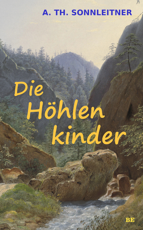 Die Höhlenkinder - A. Th. Sonnleitner