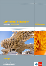 Lambacher Schweizer Mathematik Berufliches Gymnasium Jahrgangsstufe. Erhöhtes Anforderungsniveau, Ausgabe Baden-Württemberg