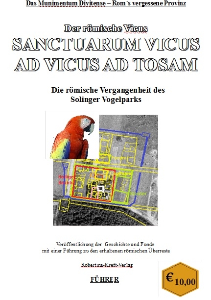 Das Munimentum Divitense – Roms vergessene Provinz Sanctuarum Vicus ad Vicus ad Tosam - Robertina-Alexandra Kreft