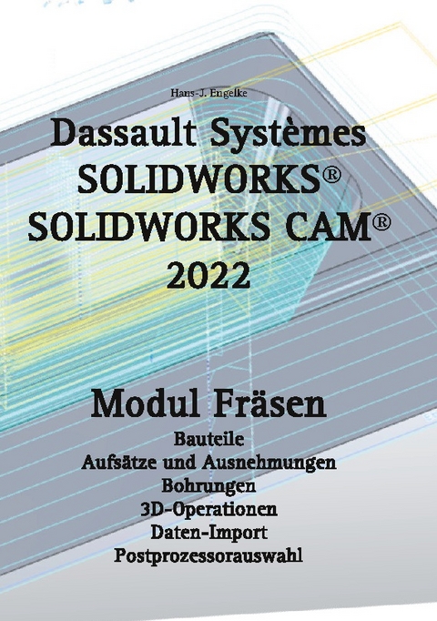 SOLIDWORKS CAM 2022 - Hans-J. Engelke