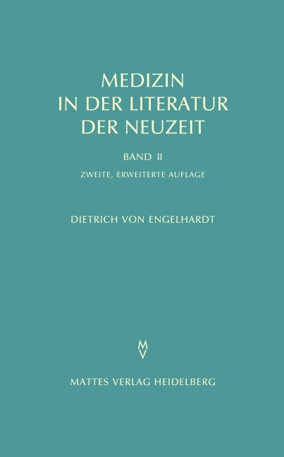 Medizin in der Literatur der Neuzeit - Dietrich von Engelhardt