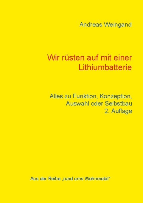 Wir rüsten auf mit einer Lithiumbatterie - Andreas Weingand