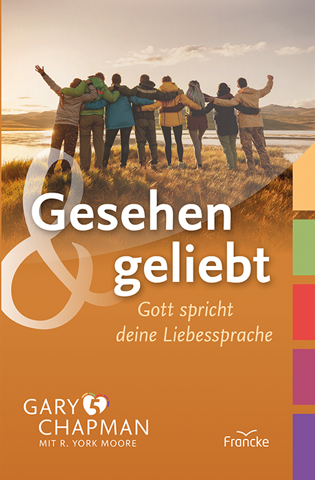 Gesehen und geliebt - Gary Chapman, R. York Moore