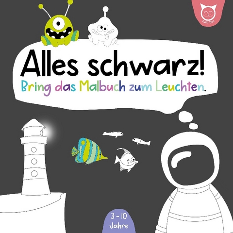 Alles schwarz! Bring das Malbuch zum Leuchten - Turli Thu