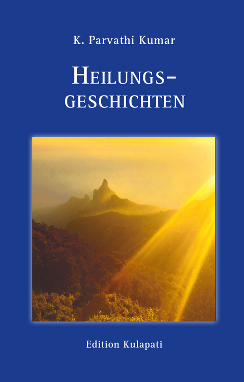 Heilungsgeschichten - Parvathi Kumar Kambhampati