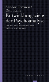 Entwicklungsziele der Psychoanalyse - Sándor Ferenczi / Otto Rank