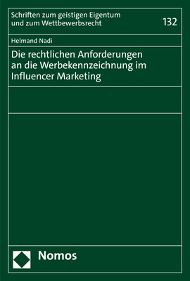 Die rechtlichen Anforderungen an die Werbekennzeichnung im Influencer Marketing - Helmand Nadi