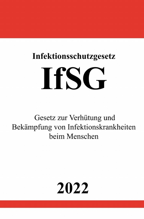 Infektionsschutzgesetz IfSG 2022 - Ronny Studier