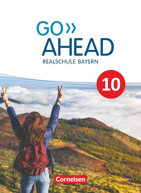 Go Ahead - Realschule Bayern 2017 - 10. Jahrgangsstufe - Christina Forstner, Annette Baader, Klaus Berold, Petra Ullrich, Oliver Kosina, Martin Fritze, Carmen Lux-Younts, John Eastwood