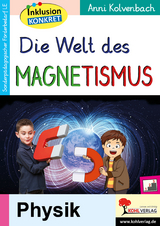 Die Welt des Magnetismus - Anni Kolvenbach