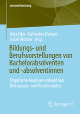 Bildungs- und Berufsvorstellungen von Bachelorabsolventen und -absolventinnen - 