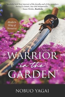 Warrior in the Garden - Nobuo Yagai