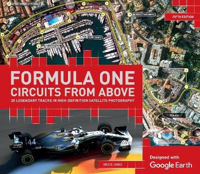 Formula One Circuits From Above - Bruce Jones