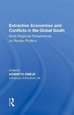 Extractive Economies and Conflicts in the Global South - 