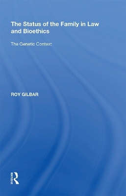 The Status of the Family in Law and Bioethics - Roy Gilbar