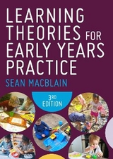 Learning Theories for Early Years Practice - MacBlain, Sean