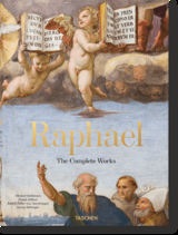 Raphael. The Complete Works. Paintings, Frescoes, Tapestries, Architecture - Frank Zöllner, Georg Satzinger, Michael Rohlmann, Rudolf Hiller von Gaertringen