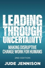 Leading Through Uncertainty - 2nd edition - Jennison, Jude