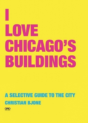 I Love Chicago's Buildings - Christian Bjone