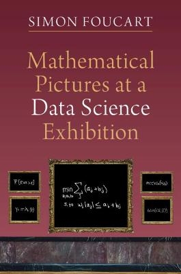 Mathematical Pictures at a Data Science Exhibition - Simon Foucart