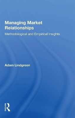 Managing Market Relationships - Adam Lindgreen